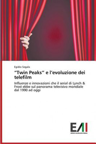 Carte Twin Peaks e l'evoluzione dei telefilm Segala Egidio