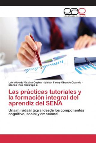 Book practicas tutoriales y la formacion integral del aprendiz del SENA Ospina Ospina Luis Alberto