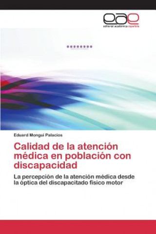 Carte Calidad de la atencion medica en poblacion con discapacidad Mongui Palacios Eduard