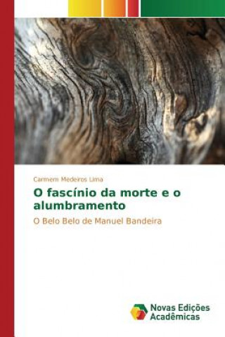 Libro O fascinio da morte e o alumbramento Medeiros Lima Carmem