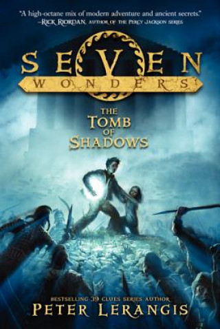 Könyv Seven Wonders: The Tomb of Shadows Peter Lerangis