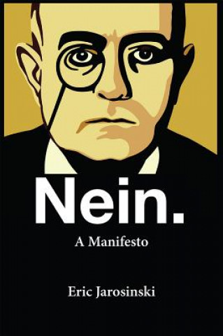 Kniha Nein. Nein. Ein Manifest, englische Ausgabe Eric Jarosinski