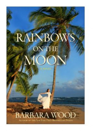 Livre Rainbows on the Moon Barbara Wood