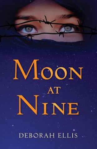 Kniha Moon at Nine Deborah Ellis
