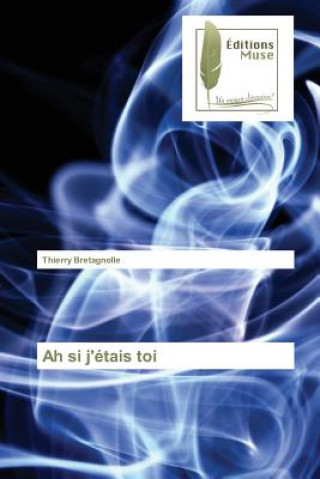 Livre Ah si j'etais toi Bretagnolle-T