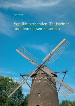 Könyv Von Rauberbanden, Taufsteinen und dem nassen Bauerlein Ingo Tenberg