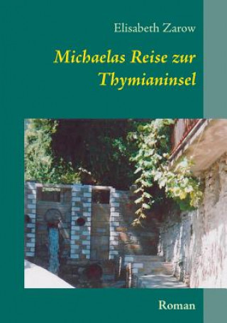 Kniha Michaelas Reise zur Thymianinsel Elisabeth Zarow