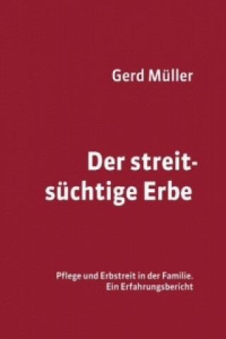 Kniha Der streitsüchtige Erbe Gerd Müller