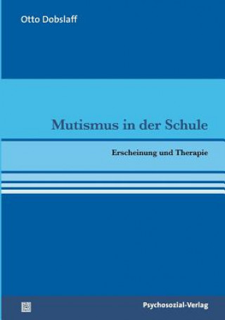 Könyv Mutismus in der Schule Otto Dobslaff