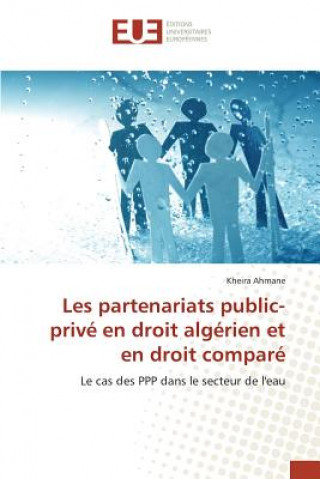 Könyv Les partenariats public-prive en droit algerien et en droit compare Ahmane Kheira