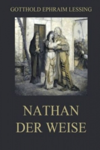 Knjiga Nathan der Weise Gotthold Ephraim Lessing