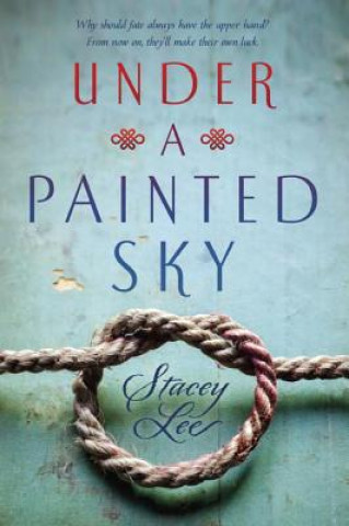 Book Under a Painted Sky Stacey Lee