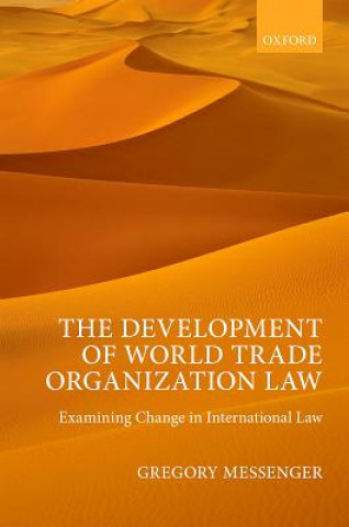 Knjiga Development of World Trade Organization Law Gregory Messenger