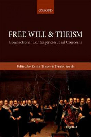 Kniha Free Will and Theism Kevin Timpe