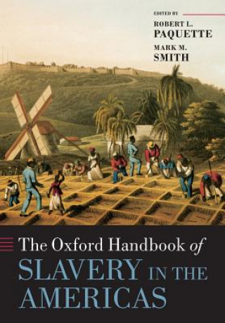 Carte Oxford Handbook of Slavery in the Americas Robert L. Paquette