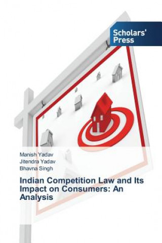 Książka Indian Competition Law and Its Impact on Consumers Yadav Manish