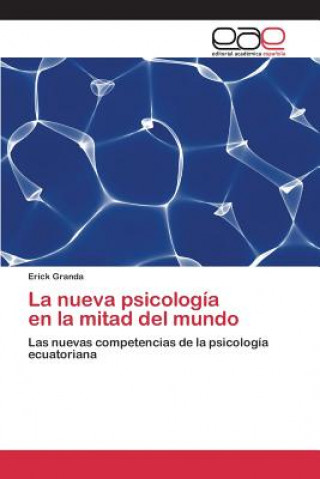 Livre nueva psicologia en la mitad del mundo Granda Erick