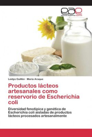 Könyv Productos lacteos artesanales como reservorio de Escherichia coli Guillen Leidys
