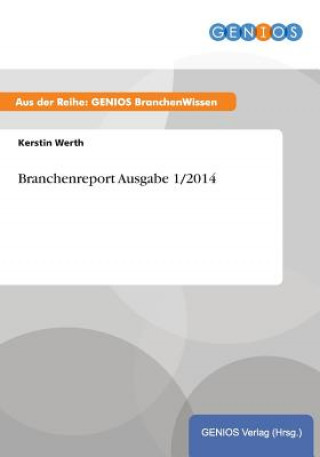 Könyv Branchenreport Ausgabe 1/2014 Kerstin Werth
