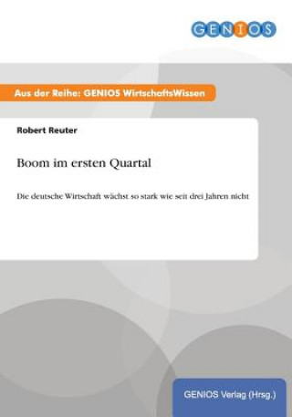 Könyv Boom im ersten Quartal Robert Reuter