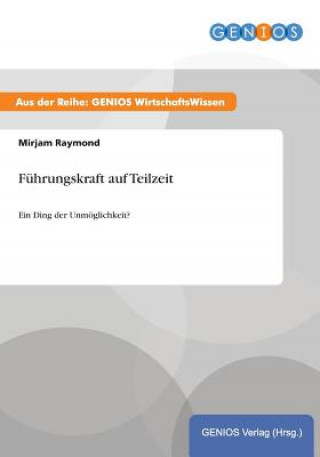 Libro Fuhrungskraft auf Teilzeit Mirjam Raymond