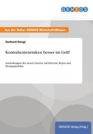 Książka Kontrahentenrisiken besser im Griff Gerhard Dengl