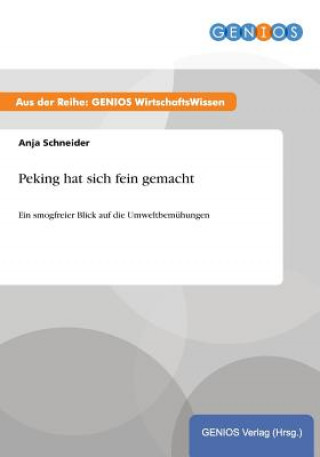 Knjiga Peking hat sich fein gemacht Anja Schneider