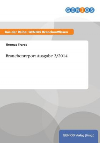 Książka Branchenreport Ausgabe 2/2014 Thomas Trares