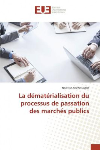 Könyv dematerialisation du processus de passation des marches publics Dagba Narcisse Arsene