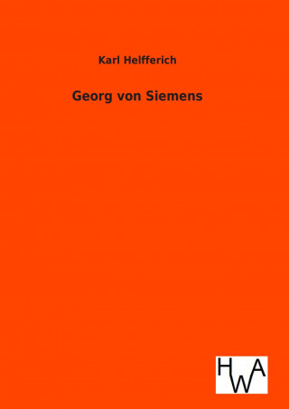 Knjiga Georg von Siemens Karl Helfferich