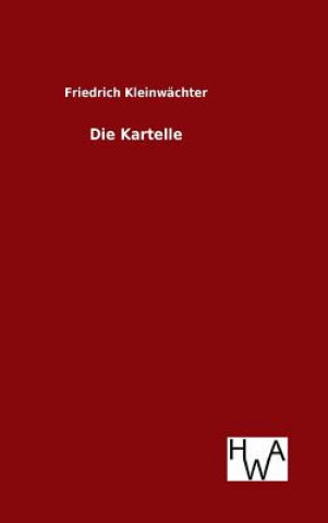 Книга Kartelle Friedrich Kleinwachter