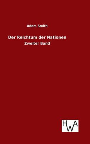 Kniha Der Reichtum der Nationen Adam Smith