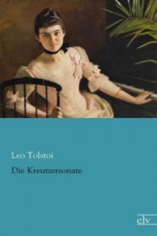 Kniha Die Kreutzersonate Leo Tolstoi