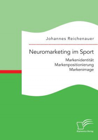 Książka Neuromarketing im Sport Johannes Reichenauer