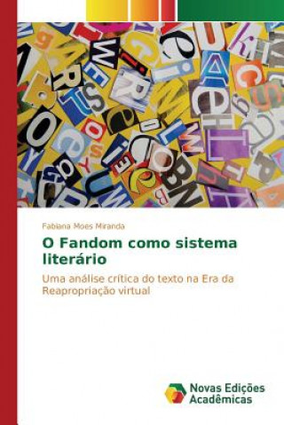 Livre O Fandom como sistema literario Moes Miranda Fabiana