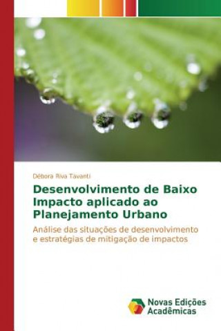 Kniha Desenvolvimento de baixo impacto aplicado ao planejamento urbano Riva Tavanti Debora