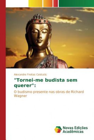 Книга Tornei-me budista sem querer Freitas Ceistutis Alexandre