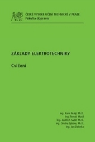Könyv Základy elektrotechniky - cvičení Karel Malý