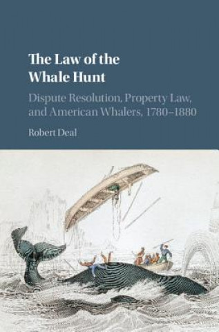 Kniha Law of the Whale Hunt Robert Deal