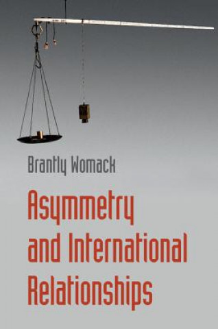 Książka Asymmetry and International Relationships Brantly Womack