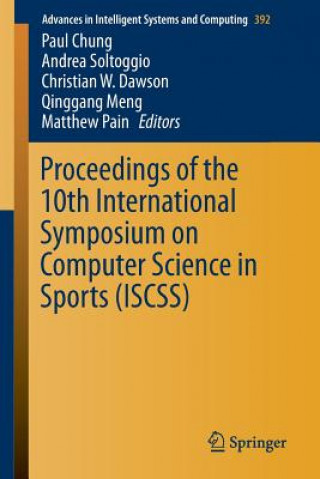 Kniha Proceedings of the 10th International Symposium on Computer Science in Sports (ISCSS) Paul Chung