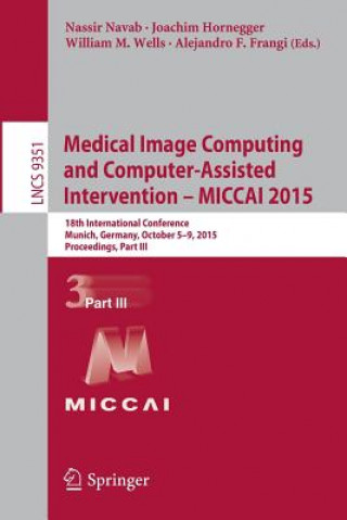 Könyv Medical Image Computing and Computer-Assisted Intervention - MICCAI 2015 Alejandro Frangi