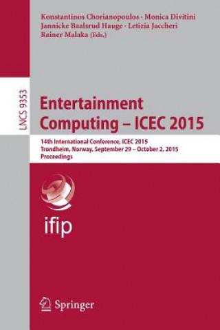 Kniha Entertainment Computing - ICEC 2015 Konstantinos Chorianopoulos