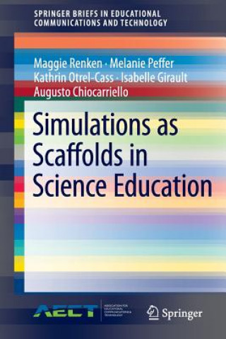 Könyv Simulations as Scaffolds in Science Education Maggie Renken