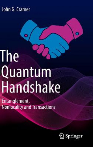 Kniha Quantum Handshake John G. Cramer