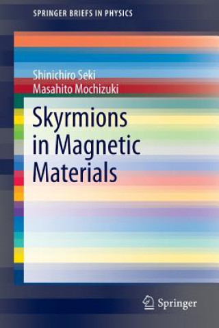 Kniha Skyrmions in Magnetic Materials Shinichiro Seki