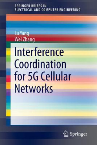 Kniha Interference Coordination for 5G Cellular Networks Lu Yang