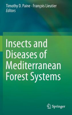 Kniha Insects and Diseases of Mediterranean Forest Systems Francois Lieutier