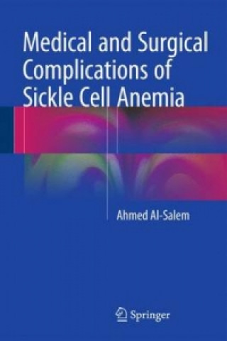 Książka Medical and Surgical Complications of Sickle Cell Anemia Ahmed Al-Salem