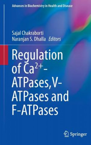 Carte Regulation of Ca2+-ATPases,V-ATPases and F-ATPases Sajal Chakraborti